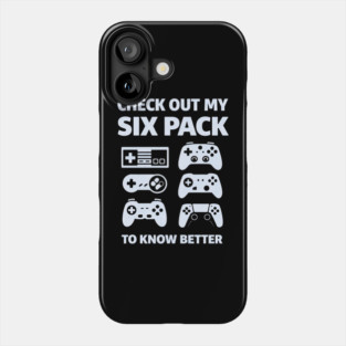 Check Out My Six Pack Funny Gamer Video Game Lover Gaming Phone Case