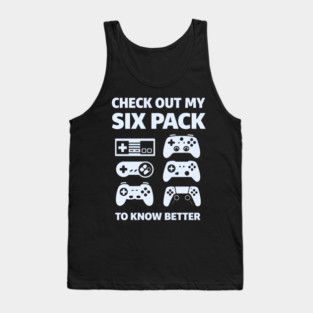 Check Out My Six Pack Funny Gamer Video Game Lover Gaming Tank Top