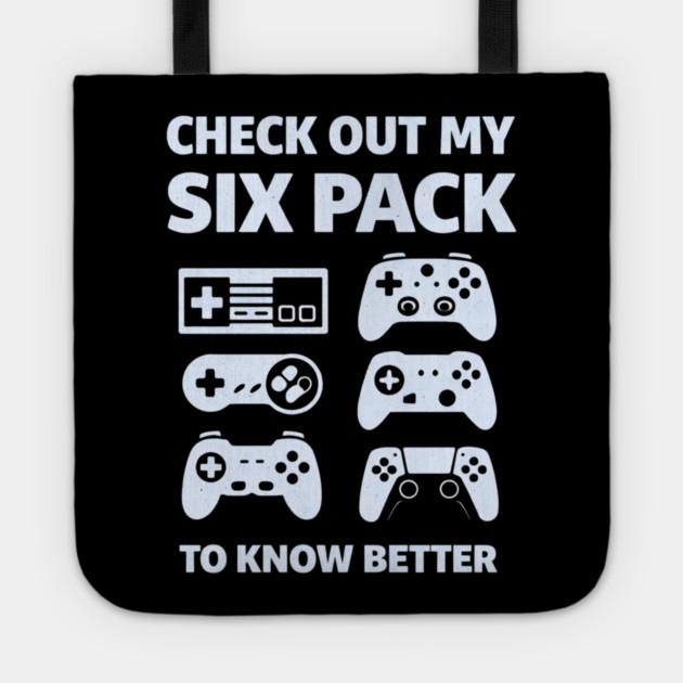 Check Out My Six Pack Funny Gamer Video Game Lover Gaming Tote by shirtlux