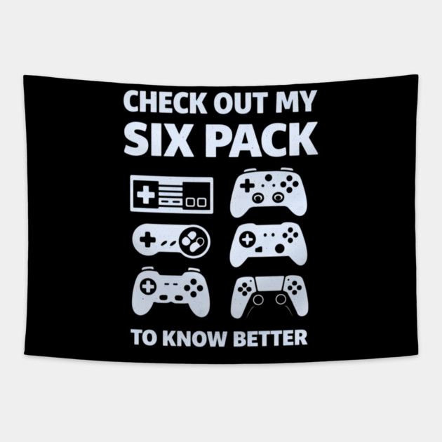 Check Out My Six Pack Funny Gamer Video Game Lover Gaming Tapestry by shirtlux