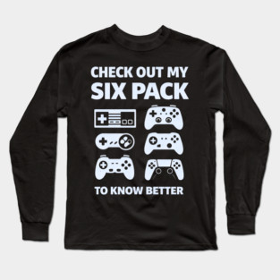 Check Out My Six Pack Funny Gamer Video Game Lover Gaming Long Sleeve T-Shirt