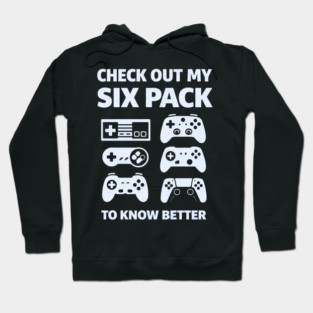 Check Out My Six Pack Funny Gamer Video Game Lover Gaming Hoodie