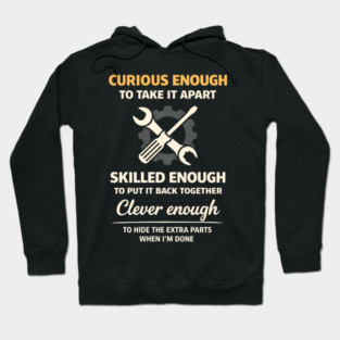 Curious Enough to Take It Apart Hide Extra Parts Funny Quote Hoodie