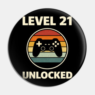Level 21 Unlocked Funny Video Gamer 21st Birthday Pin