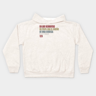 En Los ochentas mi papa era dueño de UNA Bodega Kids Hoodie