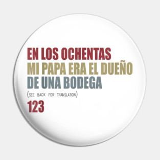 En Los ochentas mi papa era dueño de UNA Bodega Pin