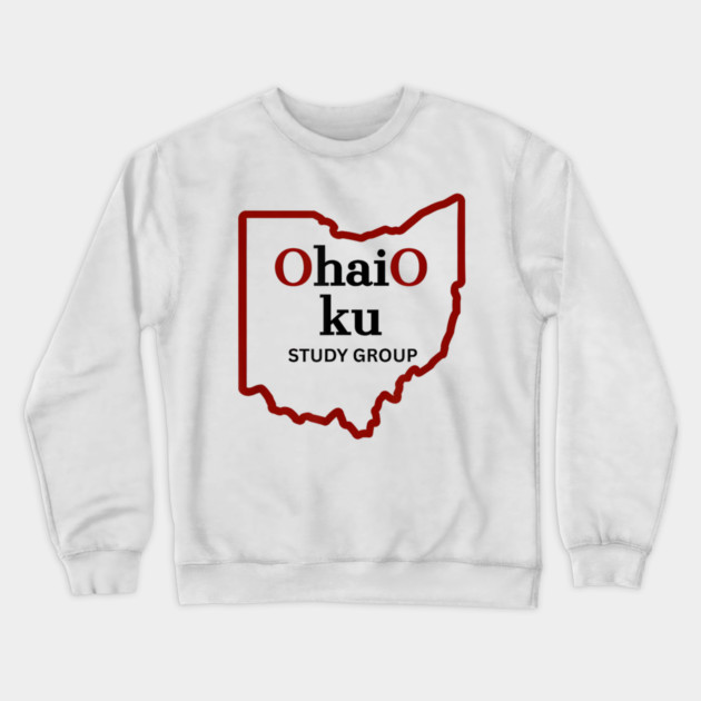Ohaio Haiku Study Group Crewneck Sweatshirt by Donald's Store 2
