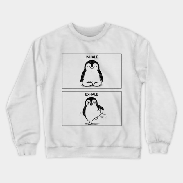 Inhale Exhale (Penguin) Crewneck Sweatshirt by CreativeSage