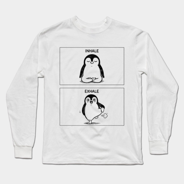 Inhale Exhale (Penguin) Long Sleeve T-Shirt by CreativeSage