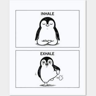 Inhale Exhale (Penguin) Posters and Art