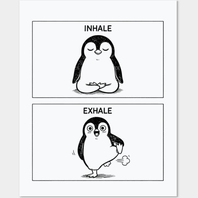 Inhale Exhale (Penguin) Wall Art by CreativeSage
