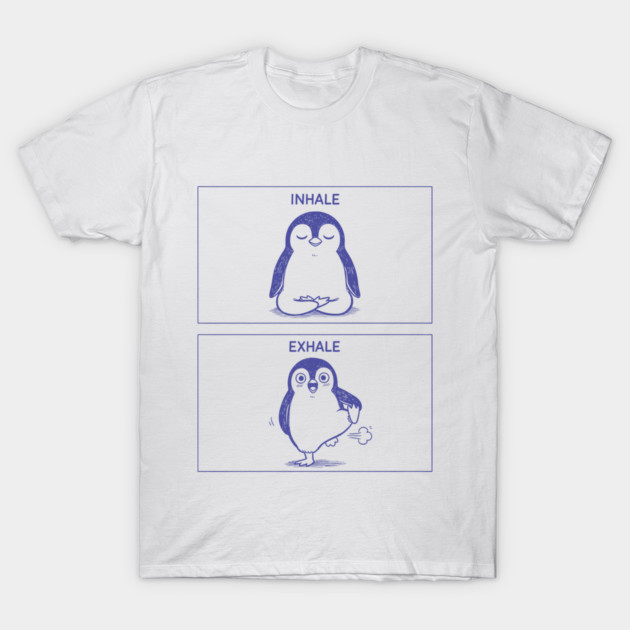 Inhale Exhale (Penguin) T-Shirt by CreativeSage