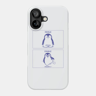 Inhale Exhale (Penguin) Phone Case
