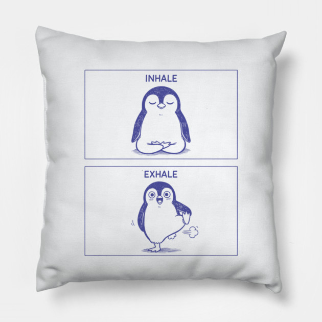 Inhale Exhale (Penguin) Pillow by CreativeSage