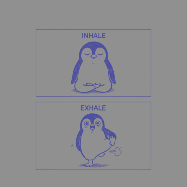 Inhale Exhale (Penguin) by CreativeSage