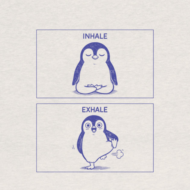 Inhale Exhale (Penguin) by CreativeSage
