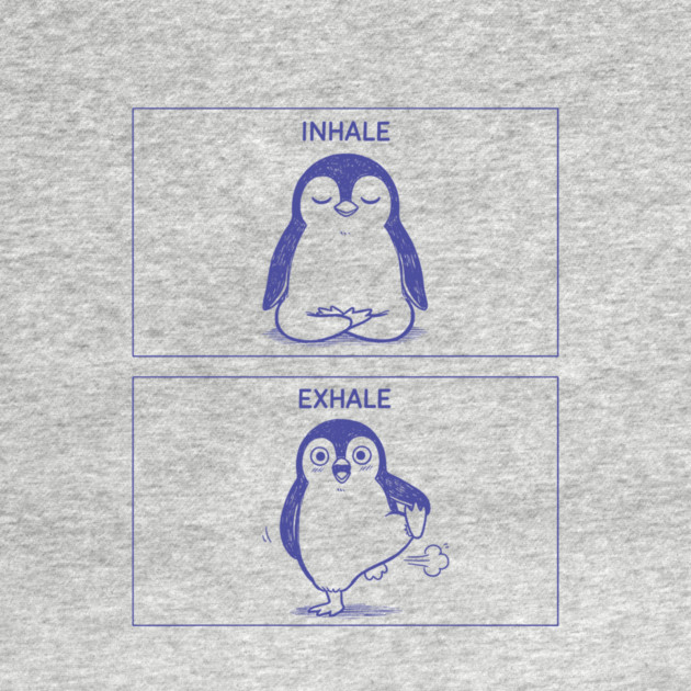 Inhale Exhale (Penguin) by CreativeSage