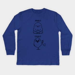 Inhale Exhale (Chick) Kids Long Sleeve T-Shirt