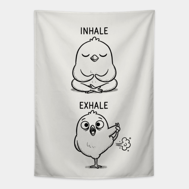 Inhale Exhale (Chick) Tapestry by CreativeSage