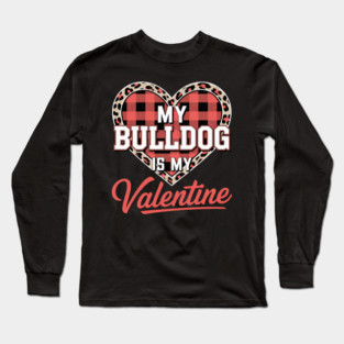 English Bulldog Is Valentine Heart Dog Leopard Buffalo Plaid Long Sleeve T-Shirt