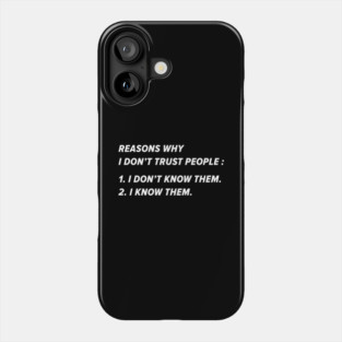 I Don't Trust People Phone Case