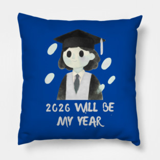 2026 Will Be My Year Pillow