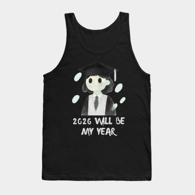 2026 Will Be My Year Tank Top by Creatifly Graphic Tees