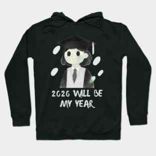2026 Will Be My Year Hoodie