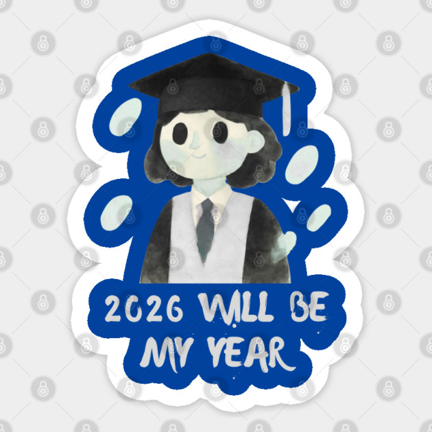 2026 Will Be My Year Sticker by Creatifly Graphic Tees