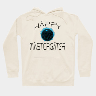 funny irreverent Happy MasterGater design Hoodie