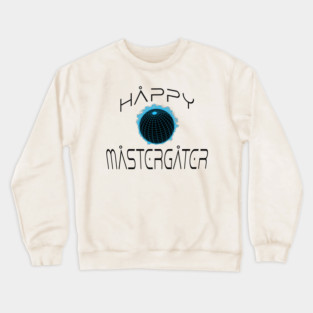 funny irreverent Happy MasterGater design Crewneck Sweatshirt
