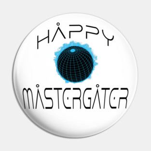funny irreverent Happy MasterGater design Pin