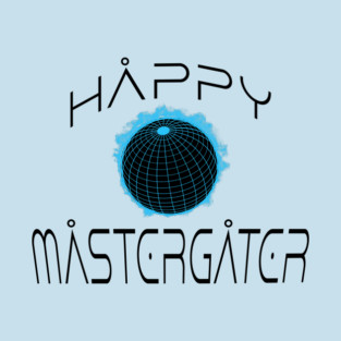funny irreverent Happy MasterGater design T-Shirt