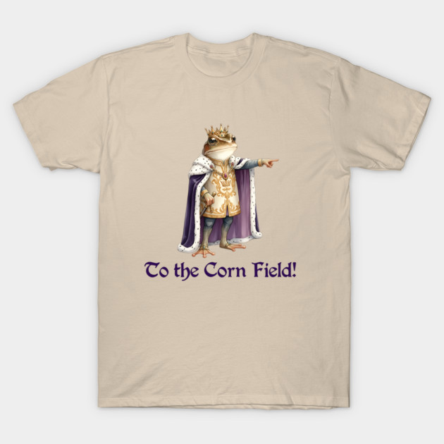 Frog King: "To the Corn Field!" T-Shirt by Luxinda