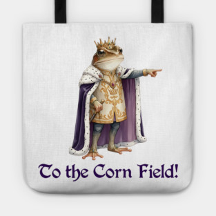 Frog King: "To the Corn Field!" Tote