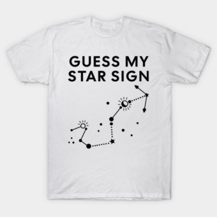 Guess My Star Sign – Scorpio Zodiac, Astrology Constellation - Black Print T-Shirt