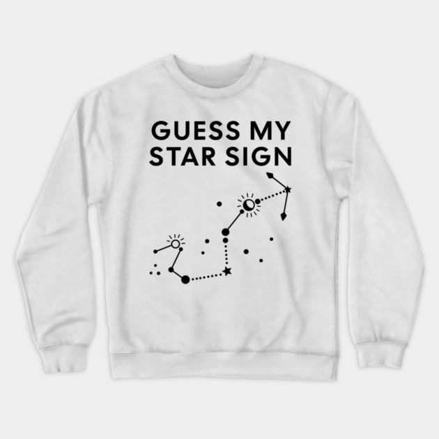 Guess My Star Sign – Scorpio Zodiac, Astrology Constellation - Black Print Crewneck Sweatshirt by Designed By Marty