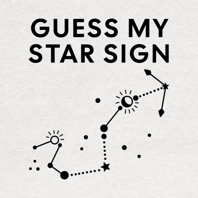 Guess My Star Sign – Scorpio Zodiac, Astrology Constellation - Black Print by Designed By Marty