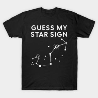Guess My Star Sign – Scorpio Zodiac, Astrology Constellation - White Print T-Shirt
