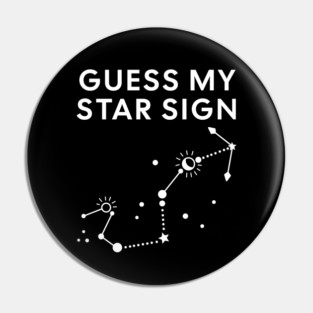 Guess My Star Sign – Scorpio Zodiac, Astrology Constellation - White Print Pin