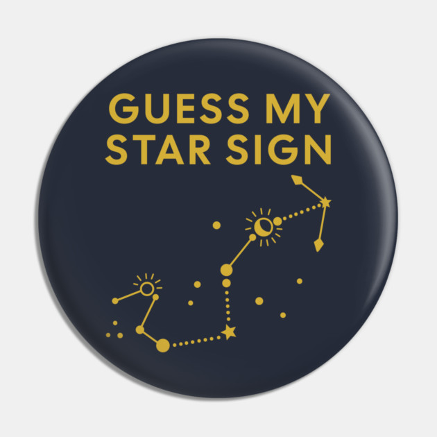 Guess My Star Sign – Scorpio Zodiac, Astrology Constellation - Classic Gold Print Pin by Designed By Marty