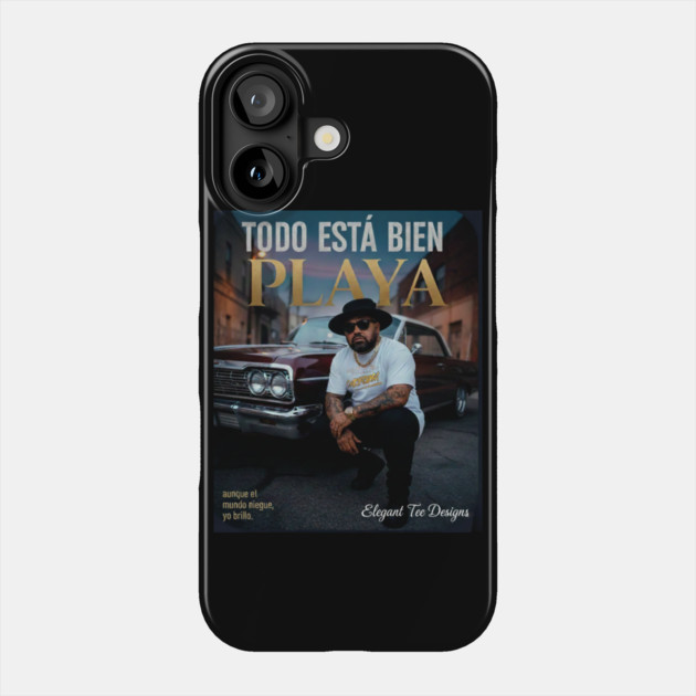 Todo Está Bien Playa Phone Case by Lamar 's Store
