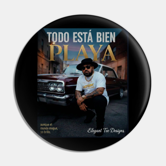 Todo Está Bien Playa Pin by Lamar 's Store