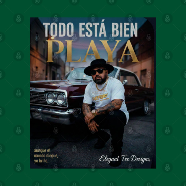 Todo Está Bien Playa by Lamar 's Store