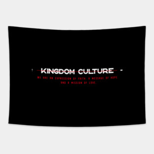 Kingdom Culture Faith Hope Love † Christian Mission Tapestry