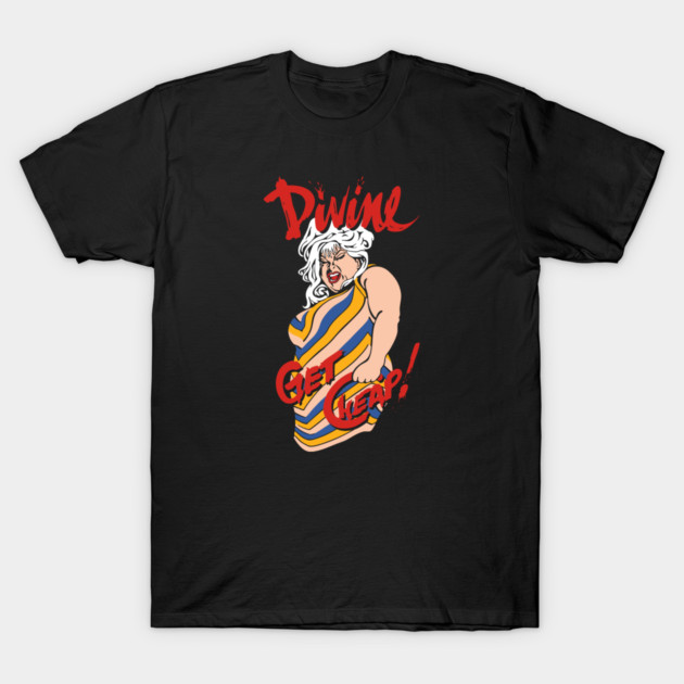Divine Get Cheap T-Shirt by Chewbaccadoll
