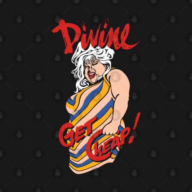 Divine Get Cheap by Chewbaccadoll