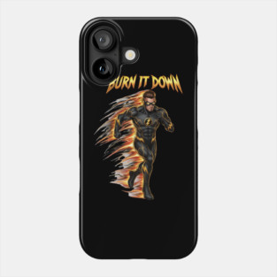 Burn It Down | No Mercy Mentality & Relentless Champion Energy Phone Case
