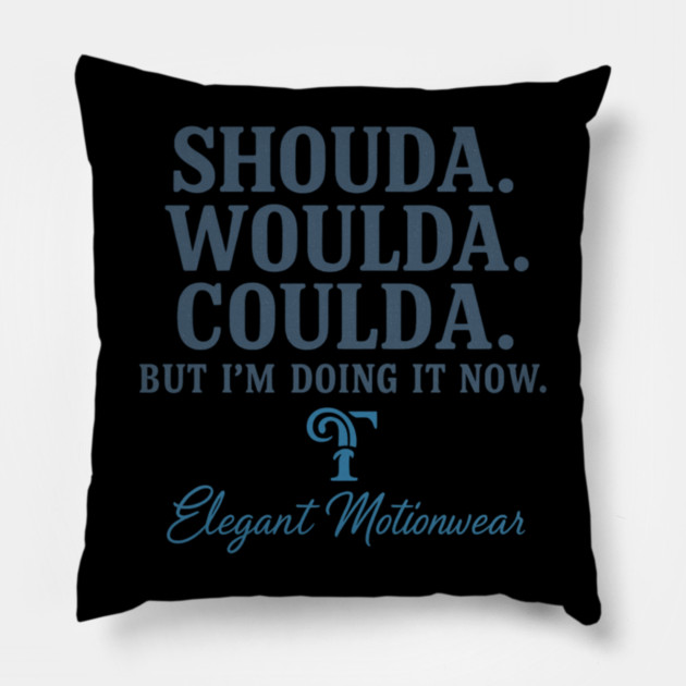 Doing It Now Pillow by Lamar 's Store