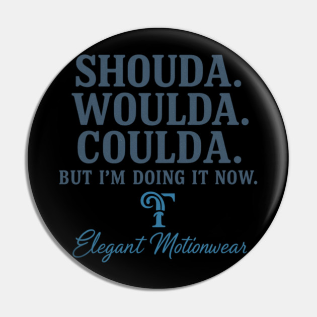 Doing It Now Pin by Lamar 's Store